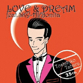 LOVE & DREAM/Bonita　（CD＋DVD） [ Toshihiko Tahara ]