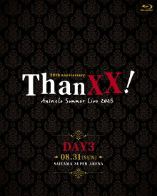 Animelo Summer Live 2025 “ThanXX!” DAY3(初回仕様限定)【Blu-ray】 [ (V.A.) ]