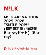楽天ブックス: 10th Anniversary M!LK ARENA TOUR 2024 「I CAN DRINK