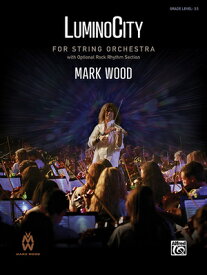 Luminocity: Conductor Score & Parts LUMINOCITY （Mark Wood） [ Mark Wood ]