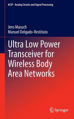 楽天ブックス: Ultra Low Power Transceiver for Wireless Body Area Networks ...