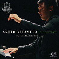 北村明日人 IN CONCERT Recorded at Takasaki City Theatre 2023 [ 北村明日人 ]