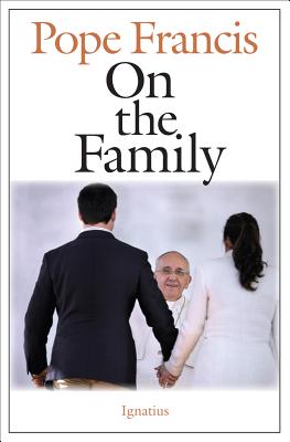 : On The Family - Pope Francis - 9781621641001 :