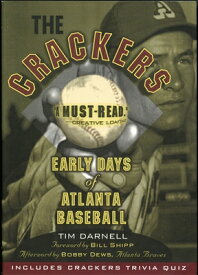 The Crackers: Early Days of Atlanta Baseball CRACKERS [ Tim Darnell ]