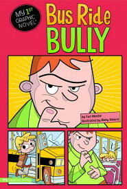 Bus Ride Bully BUS RIDE BULLY （My First Graphic Novel） [ Cari Meister ]