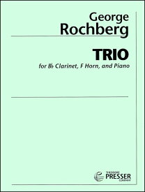 【輸入楽譜】ロックバーグ, George: クラリネット、ホルンとピアノのための三重奏曲: スコアとパート譜セット [ ロックバーグ, George ]
