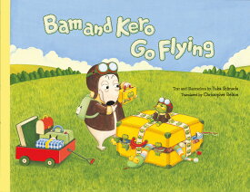 Bam and Kero Go Flying バムとケロのそらのたび英語版 [ 島田ゆか ]