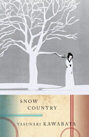 SNOW COUNTRY(B) [ YASUNARI KAWABATA ]