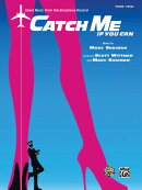 Catch Me If You Can -- Sheet Music from the Broadway Musical: Piano/Vocal