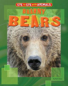 Brawny Bears BRAWNY BEARS （Eye to Eye with Animals） [ Ruth Owen ]