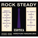 ROCK “EXOTICA" STEADY