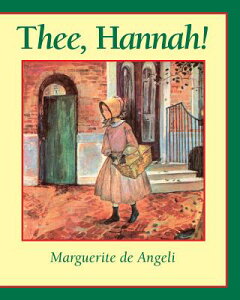 Thee Hannah THEE HANNAH [ Marguerite De Angeli ]