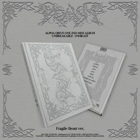 【楽天ブックス限定先着特典+先着特典】2ND MINI ALBUM 《UNBREAKABLE : 少年BEAST》(Fragile Beast ver.)(ランダムフォトカード(全7種)+購入者限定応募抽選券(シリアルナンバー)) [ ALPHA DRIVE ONE ]