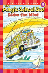 The Magic School Bus Rides the Wind (Scholastic Reader, Level 2) MSB RIDES THE WIND (SCHOLASTIC iScholastic Reader, Level 2j [ Joanna Cole ]