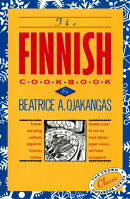 The Finnish Cookbook: Finland's Best-Selling Cookbook Adapted for American Kitchens Includes Recipes