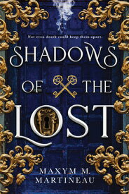 Shadows of the Lost SHADOWS OF THE LOST （Guild of Night） [ Maxym M. Martineau ]