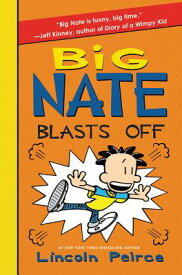 Big Nate Blasts Off BIG NATE BLASTS OFF （Big Nate） [ Lincoln Peirce ]