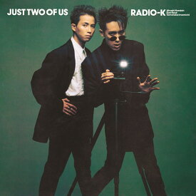 【楽天ブックス限定先着特典】JUST TWO OF US【完全生産限定アナログ盤】(BARBEE BOYS特製アクリルキーホルダー) [ RADIO-K,BARBEE BOYS ]
