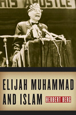 楽天ブックス: Elijah Muhammad and Islam - Herbert Berg - 9780814791134 : 洋書
