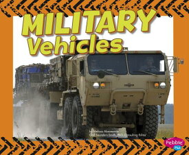 Military Vehicles MILITARY VEHICLES （Wild about Wheels） [ Gail Saunders-Smith ]