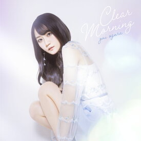 Clear Morning [ 小倉唯 ]