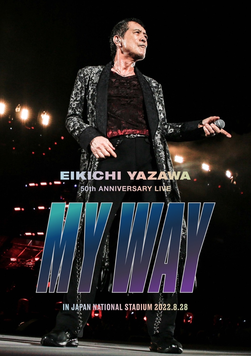 EIKICHI YAZAWA 50th ANNIVERSARY LIVE ”MY WAY ” IN JAPAN NATIONAL STADIUM【Blu-ray】 [ 矢沢永吉 ]