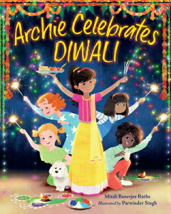 Archie Celebrates Diwali ARCHIE CELEBRATES DIWALI [ Mitali Banerjee Ruths ]