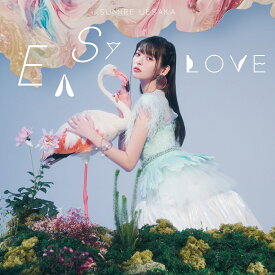 EASY LOVE (初回限定盤 CD＋DVD) [ 上坂すみれ ]