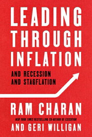 Leading Through Inflation: And Recession and Stagflation LEADING THROUGH INFLATION [ Ram Charan ]