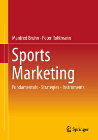 Sports Marketing: Fundamentals - Strategies - Instruments SPORTS MARKETING 2023/E [ Manfred Bruhn ]