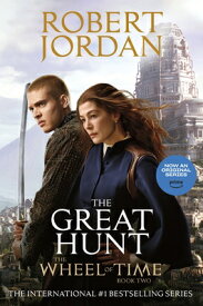 The Great Hunt: Book Two of the Wheel of Time GRT HUNT （Wheel of Time） [ Robert Jordan ]