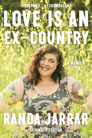 Love Is an Ex-Country: A Memoir LOVE IS AN EX-COUNTRY [ Randa Jarrar ]