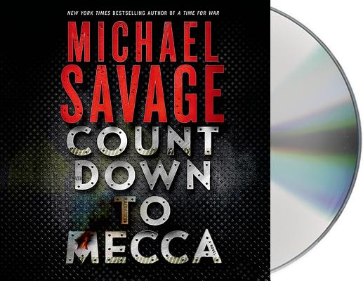 楽天ブックス: Countdown to Mecca: A Thriller - Michael Savage - 9781427261229 ...