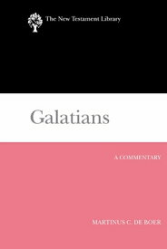Galatians: A Commentary COMT-NT LIB GALATIANS （New Testament Library） [ Martinus C. de Boer ]