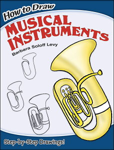 �y�A���y���z�\���t=���r�[, Barbara: How to Draw Musical Instruments [ �\���t=���r�[, Barbara ]
