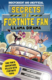 Secrets of a Fortnite Fan 3: Llama Drama (Independent & Unofficial): One Fan's Adventure Filled with SECRETS OF A FORTNITE FAN 3 LL [ Eddie Robson ]