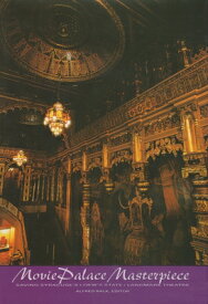 Movie Palace Masterpiece: Saving Syracuse's Loew's State / Landmark Theatre MOVIE PALACE MASTERPIECE [ Alfred Balk ]