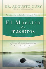 El Maestro de Maestros: Analisis de la Inteligencia de Cristo SPA-MAESTRO DE MAESTROS [ Augusto Cury ]