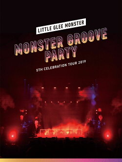 Little Glee Monster 5th Celebration Tour 2019 〜MONSTER GROOVE PARTY〜(初回生産限定盤)