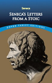 Seneca's Letters from a Stoic SENECAS LETTERS FROM A STOIC （Dover Thrift Editions: Philosophy） [ Lucius Annaeus Seneca ]