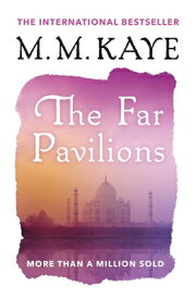 The Far Pavilions FAR PAVILIONS [ M. M. Kaye ]