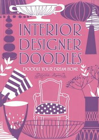 Interior Designer Doodles INTERIOR DESIGNER DOODLES [ Nellie Ryan ]
