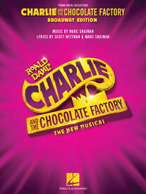 【輸入楽譜】シャイマン, Marc: ミュージカル「チャーリーとチョコレート工場」: ヴォーカル・セレクション [ シャイマン, Marc ]