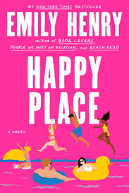 Happy Place HAPPY PLACE [ Emily Henry ]