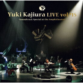 Yuki Kajiura LIVE TOUR vol.#15 ”Soundtrack Special at the Amphitheater”2019.6.15-16 千葉・舞浜アンフィシアター [ 梶浦由記 ]