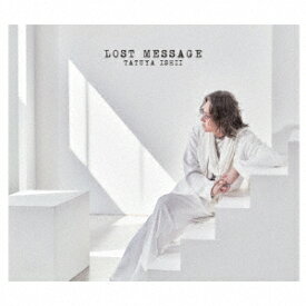 Lost Message (初回限定盤 CD＋Blu-ray) [ 石井竜也 ]