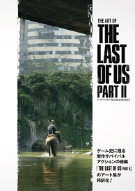 ジ・アート・オブ The Last of Us Part II （G-NOVELS） [ ノーティードッグ ]