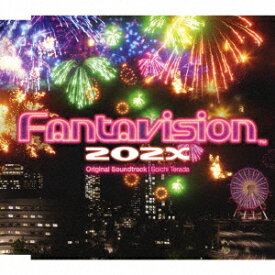 FANTAVISION 202X Original Soundtrack [ Soichi Terada ]