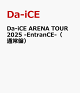 ��ͽ���Da-iCE ARENA TOUR 2025 -EntranCE-���̾��ס�
