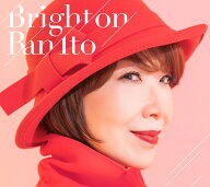 Bright on (初回生産限定盤 CD＋Blu-ray) [ 伊藤蘭 ]